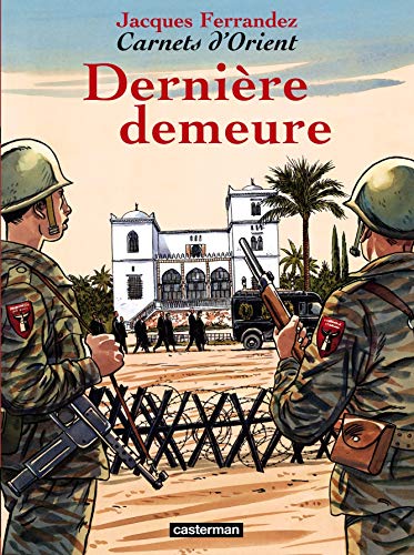 CARNETS D'ORIENT T9 - DERNIÈRE DEMEURE