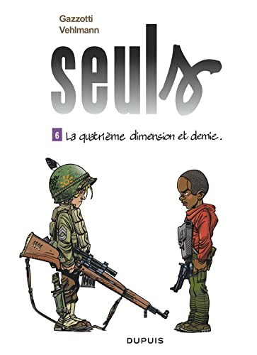 LA SEULS - T.6 - QUATRIÈME DIMENSION ET DEMIE