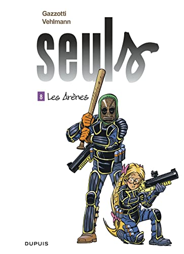 LES SEULS - T.8 - ARÈNES