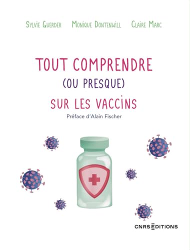 TOUT COMPRENDRE (OU PRESQUE) SUR LES VACCINS